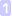 1